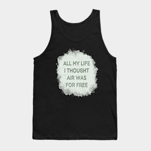 All My Life I Thought... Tank Top